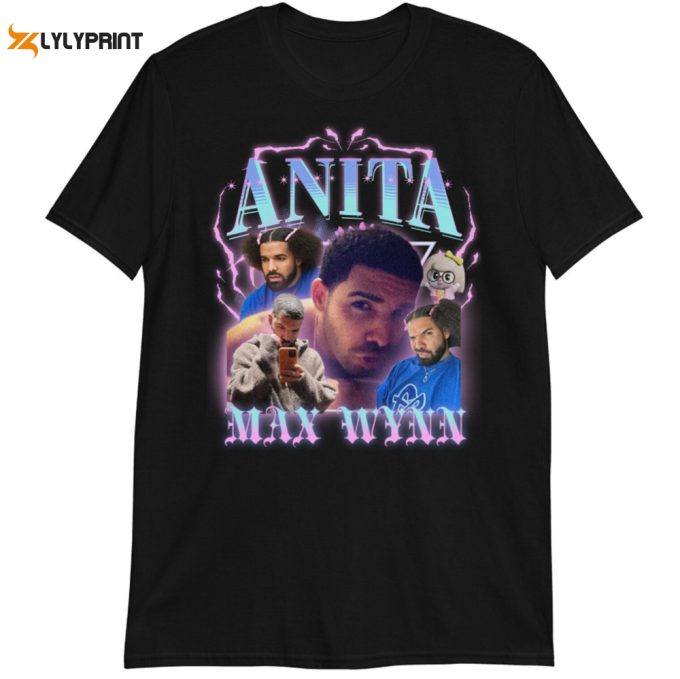 Anita Max Wynn Drake T Shirt , Anita Max Win Shirt, Anita Max Wynn Meme Shirt, I Need A Max Win Meme Shirt, Anitamaxwynn Shirt 1