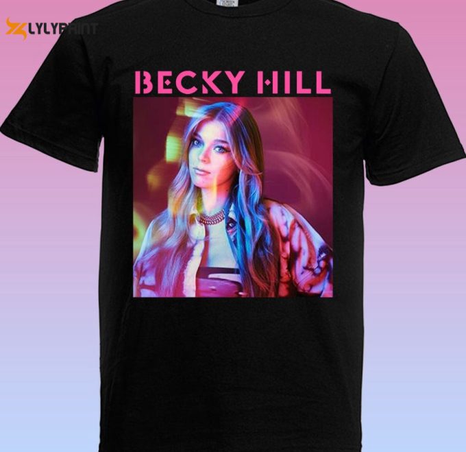 Becky Hill Tour 2024 T Shirt Sweatshirt Hoodie, Becky Hill Merch, Becky Hill Fan Gift 1