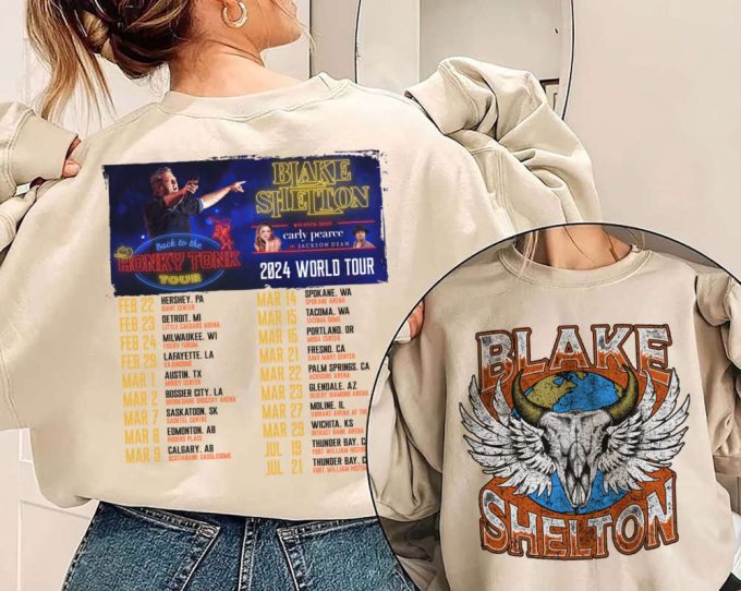 Blake Shelton 2024 Back To The Honky Tonk Tour Shirt, Blake Shelton Fan Sweatshirt, Blake Shelton 2024 Concert Hoodie, Blake Shelton Country 4