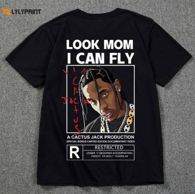 Cactus Jack T-Shirt Look Mom I Can Fly Travis Scott Shirt Tee Travis Scott Rapper Merch Fans Gift For Him Gift For Her Cactus T-Shirts 1