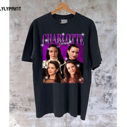 Charlotte York T-Shirt Charlotte York Shirt Charlotte York Tees Charlotte York Sweater Vintage T-Shirt Classic Movie Birthday Gifts