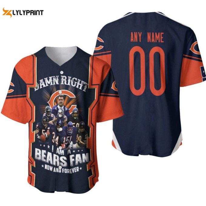 Chicago Bears Damn Right I Am A Bears Fan Now And Forever Great Team Designed Allover Gift With Custom Name Number For Bears Fans Baseball Jersey Gifts For Fans 1