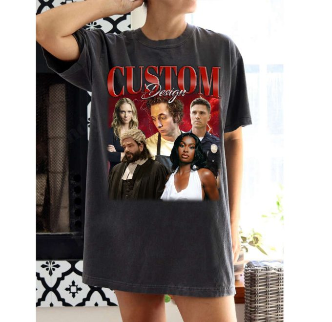 Custom Design T-Shirt Custom Design Shirt Custom Design Tees Custom Design Hoodie Shirt Unisex T-Shirt 6