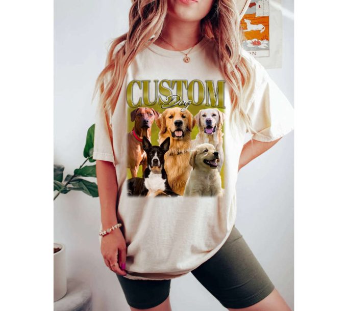 Custom Dog Design T-Shirts Custom Dog Shirt Custom Design Tees Custom Design Hoodie Custom Design Sweatshirt Retro T-Shirt 3