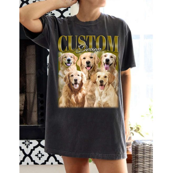 Custom Dog Design T-Shirts Custom Dog Shirt Custom Design Tees Custom Design Hoodie Custom Design Sweatshirt Retro T-Shirt 2