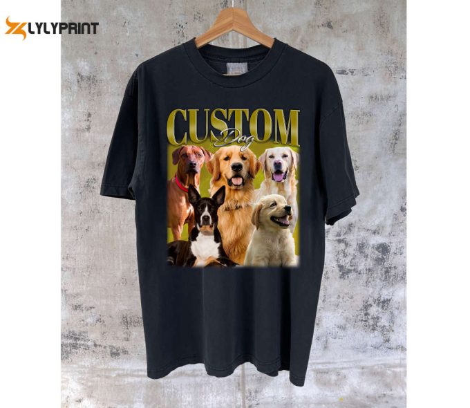 Custom Dog Design T-Shirts Custom Dog Shirt Custom Design Tees Custom Design Hoodie Custom Design Sweatshirt Retro T-Shirt 1