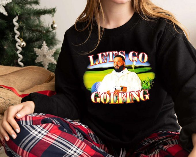 Dj Khaled Lets Go Golfing Shirt, God Did Shirt, Dj Khaled Golfing Shirt, For Men Women 2