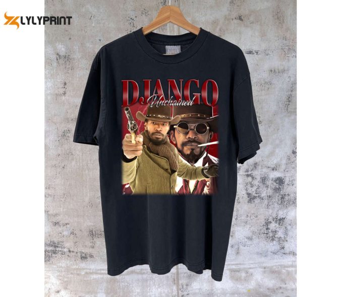 Django Unchained T-Shirt Django Unchained Shirt Django Unchained Tees Django Unchained Sweater Trendy Sweatshirt Couples T-Shirt 1