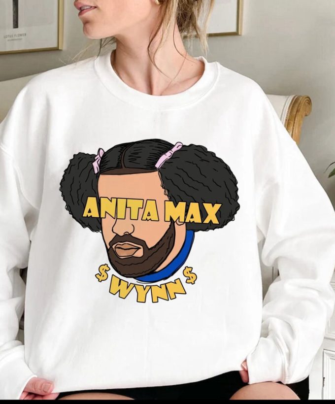 Drake Anita Max Wynn Gambling Shirt, I Need A Max Win Meme Hat, Anyta Max Wynn Shirt For Men Women 2