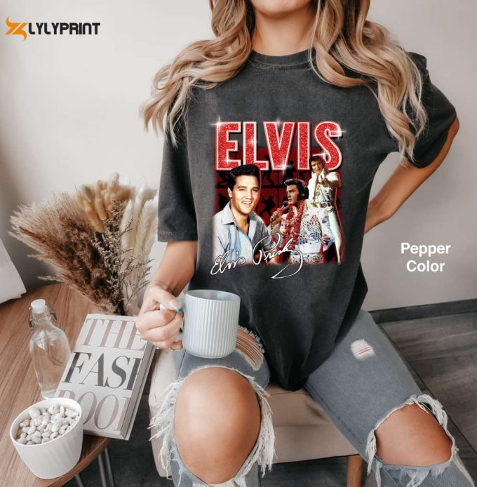 Elvis Presley Comfort Colors Shirt - Funny Elvis Merch Gift For Fans &Amp;Amp; Friends 1