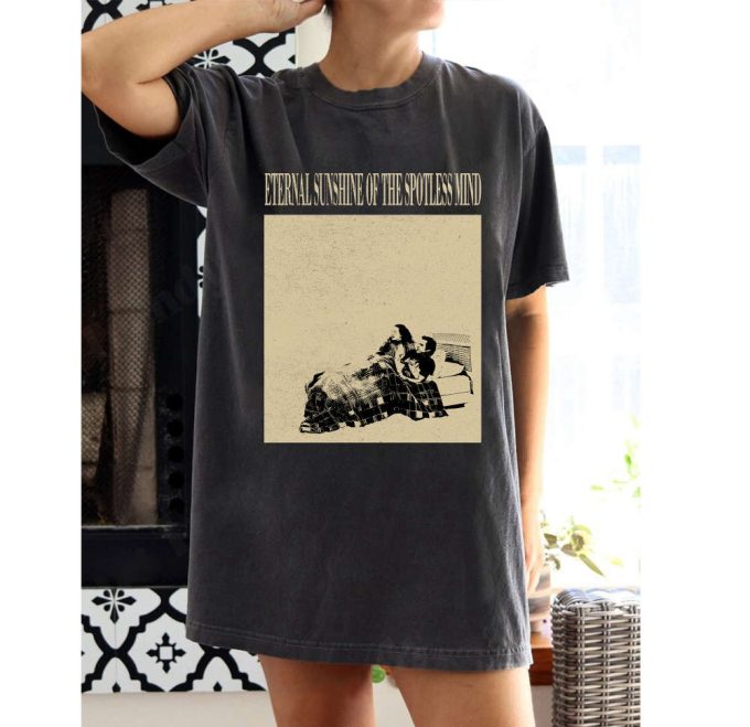 Eternal Sunshine Of The Spotless Mind T-Shirt Eternal Sunshine Movie Eternal Sunshine Hoodie Eternal Sunshine Tees Eternal Movie Shirt 3