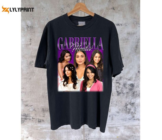 Gabriella Montez T-Shirt Gabriella Montez Shirt Gabriella Montez Tees Gabriella Montez Sweater Trendy Shirt Retro Shirt 1