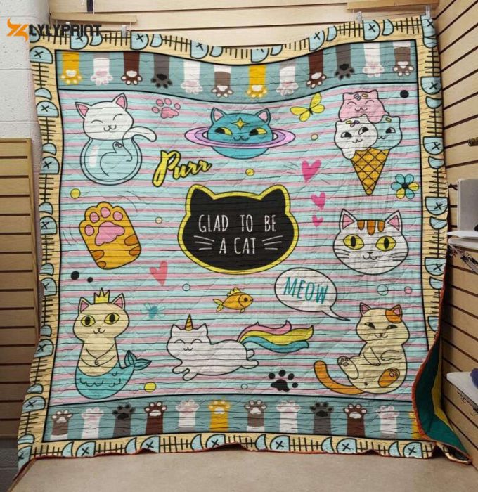 Glad To Be A Cat 3D Customized Quilt 1