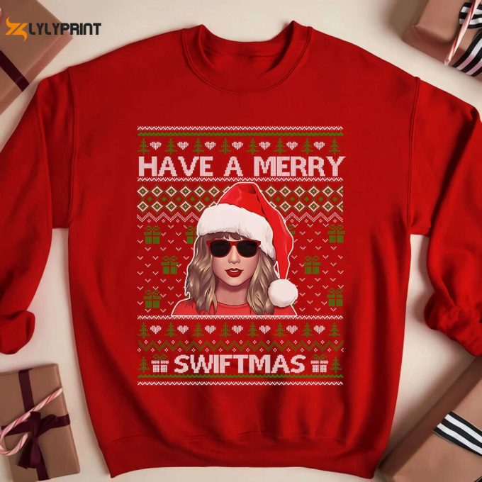 Have A Merry Swiftmas Sweatshirt, Merry Swiftmas Shirt, Swiftmas Hoodie, Taylor Family Shirt, Ts Xmas Fan Gift, Ugly Christmas Sweatshirt 1