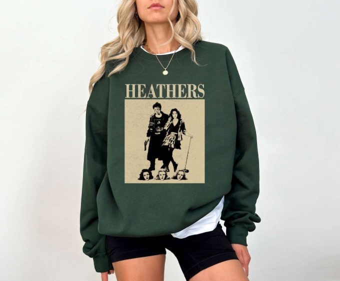 Heathers Vintage T-Shirt Heathers Shirt Heathers Movie Heathers Hoodie Heathers Tees Heathers Sweater Trendy Sweatshirt Couples Shirt 3