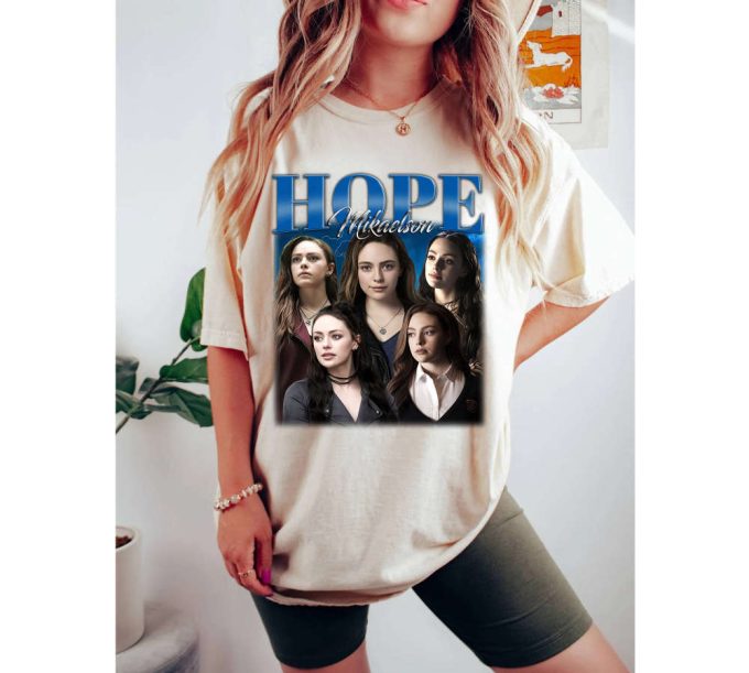 Hope Mikaelson T-Shirt Hope Mikaelson Shirt Hope Mikaelson Tees Hope Mikaelson Sweater Vintage Shirt Classic Movie Birthday Gifts 3