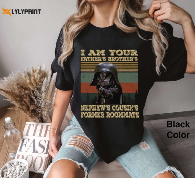 I Am Your Father'S Brother'S Nephew'S Cousin'S Former Roommate Vintage Comfort Colors T Shirt, Spaceballs Movie Shirt, Unisex Shirt 2024 1