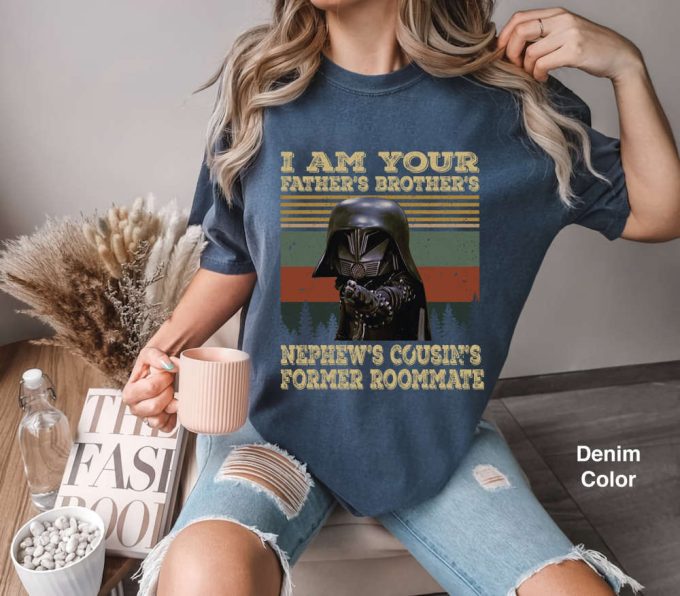 I Am Your Father'S Brother'S Nephew'S Cousin'S Former Roommate Vintage Comfort Colors T Shirt, Spaceballs Movie Shirt, Unisex Shirt 2024 3