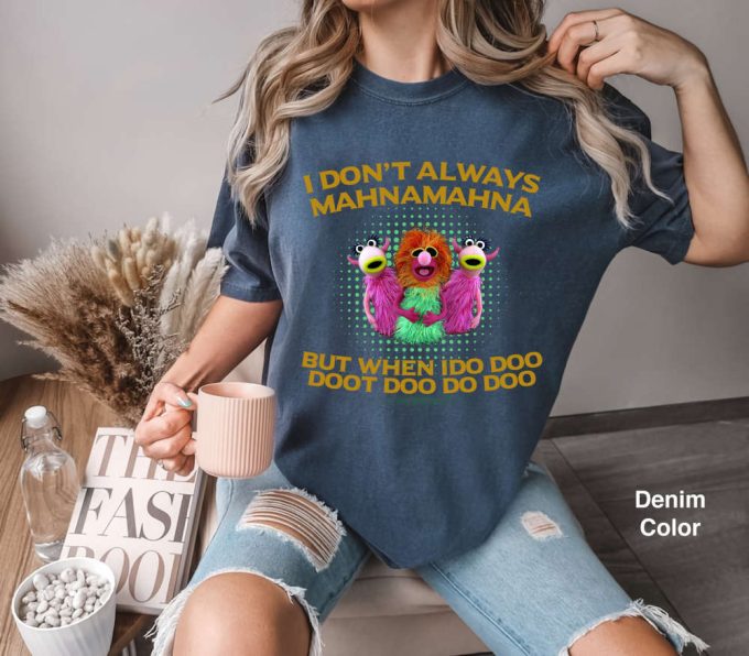 Vintage Mahna Mahna Funny Comfort Colors T-Shirt - Perfect Gift For Friends - Doo Doot Doo Do Doo - Shop Now! 3