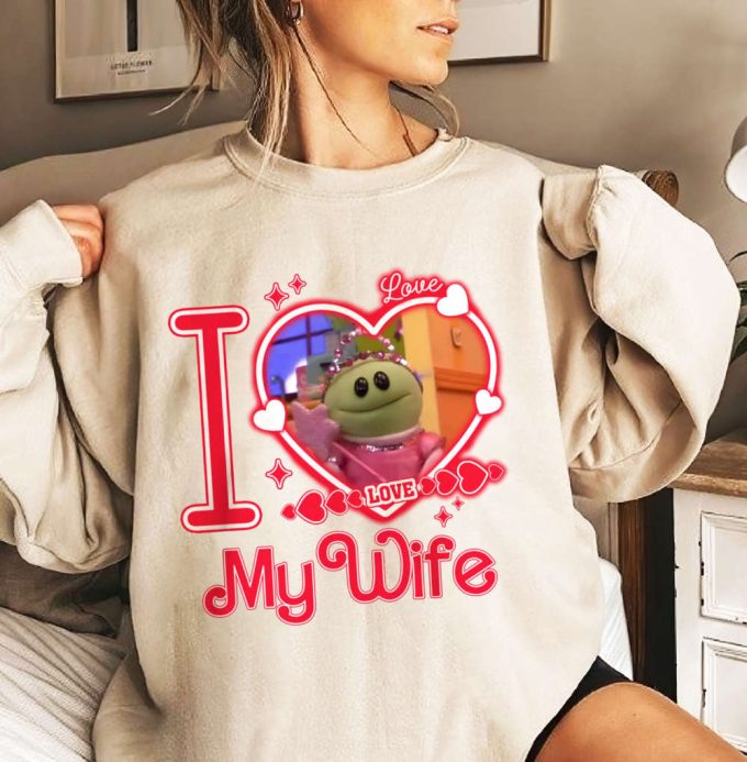 I Love My Wife T Shirt, Trending Princess Cartoon Sweatshirt, Tv Series Hoodie, Nanalan Meme Tee Gift For Her In Valentine Day 2