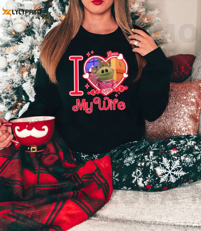 I Love My Wife T Shirt, Trending Princess Cartoon Sweatshirt, Tv Series Hoodie, Nanalan Meme Tee Gift For Her In Valentine Day 1