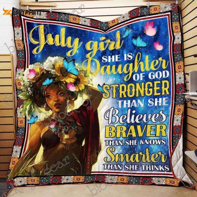 Im A July Girl 3D Customized Quilt 1