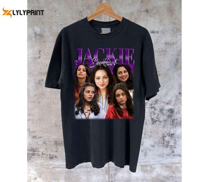 Jackie Burkhart T-Shirt Jackie Burkhart Shirt Jackie Burkhart Tees Jackie Burkhart Sweater Vintage Movie Vintage T-Shirt Classic Movie 1