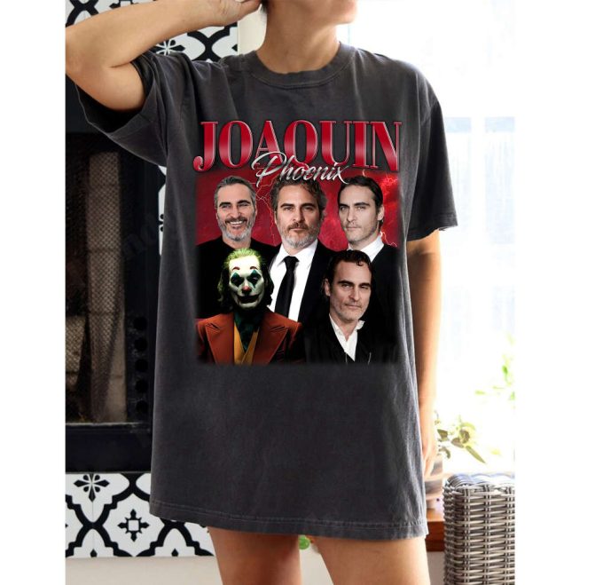 Joaquin Phoenix T-Shirt Joaquin Phoenix Shirt Joaquin Phoenix Tees Joaquin Phoenix Sweater Trendy T-Shirt Unisex T-Shirt 3