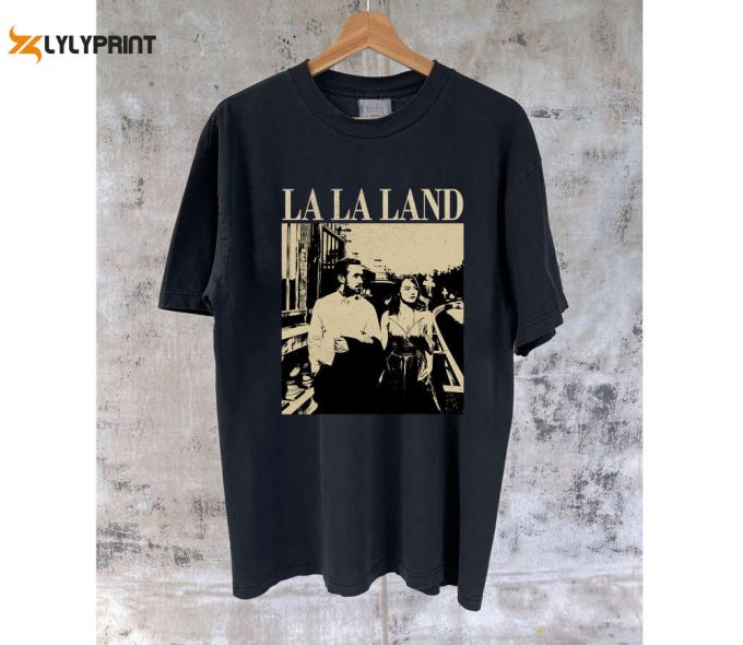 La La Land T-Shirt La La Land Movie La La Land Shirt La La Land Hoodie La La Land Tees La La Land Sweater Trendy Shirt Tee Cute 1