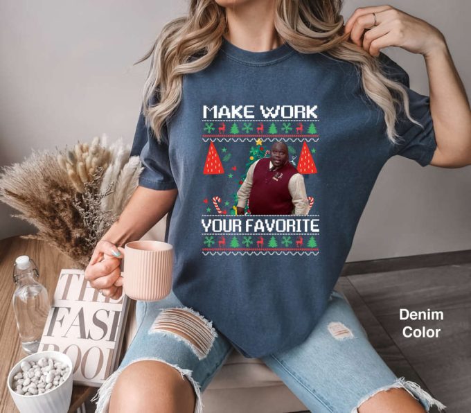 Make Work Your Favorite Movie Quotes Comfort Colors T-Shirt, Wanda Gimbel'S Manager Movie Xmas, Wanda Character Ugly Christmas Fan Gift 2024 4