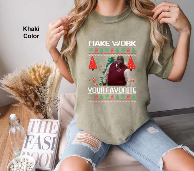 Make Work Your Favorite Movie Quotes Comfort Colors T-Shirt, Wanda Gimbel'S Manager Movie Xmas, Wanda Character Ugly Christmas Fan Gift 2024 5