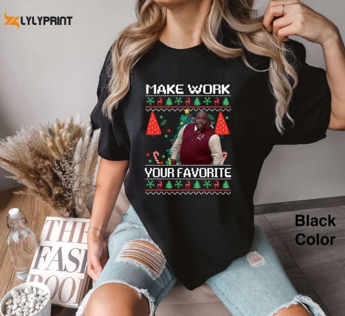 Make Work Your Favorite Movie Quotes Comfort Colors T-Shirt, Wanda Gimbel'S Manager Movie Xmas, Wanda Character Ugly Christmas Fan Gift 2024 1