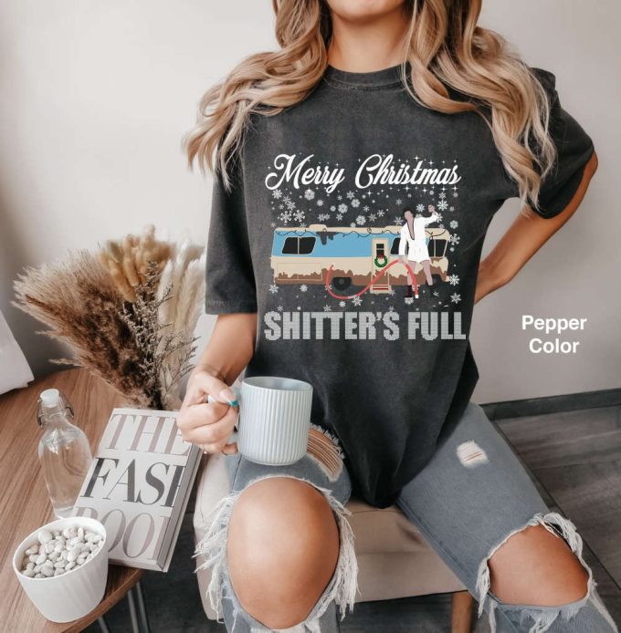 Get Festive With Merry Christmas Sh*Tter S Full Comfort Colors Shirt &Amp; Cousin Eddie Xmas Vacation Movie Shirt 4