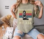 Micro Changes in Air Density My Ass Vintage Comfort Colors T Shirt, Retro Vinatge Shirt, Unisex T-Shirt, Funny Gift For You And Your Friends