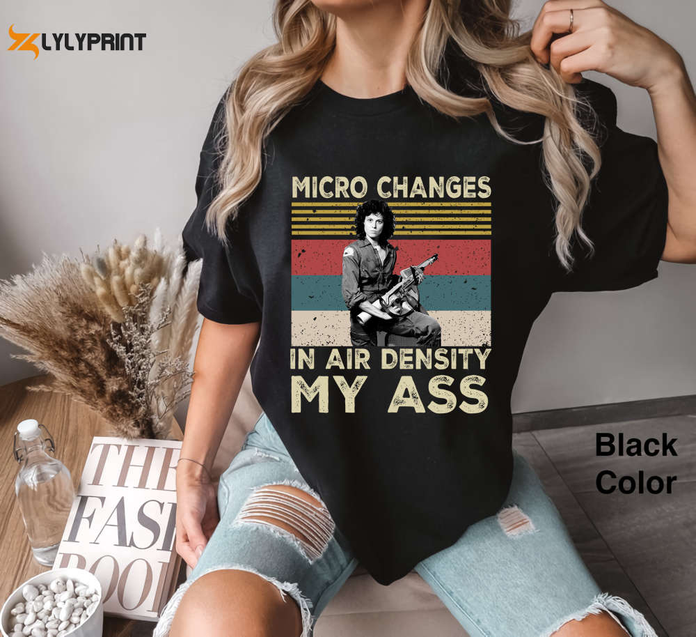 Micro Changes in Air Density My Ass Vintage Comfort Colors T Shirt, Retro Vinatge Shirt, Unisex T-Shirt, Funny Gift For You And Your Friends