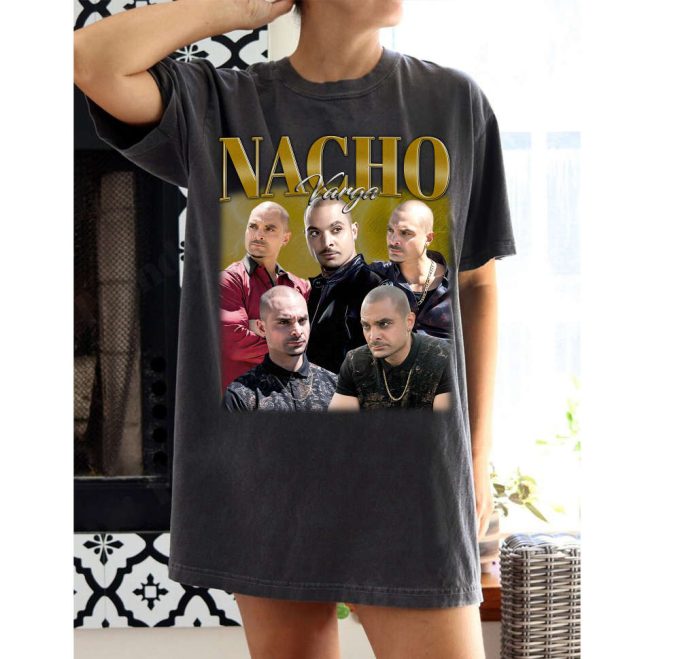 Nacho Varga T-Shirt Nacho Varga Shirt Nacho Varga Tees Nacho Varga Sweater Vintage Unisex T-Shirt 2