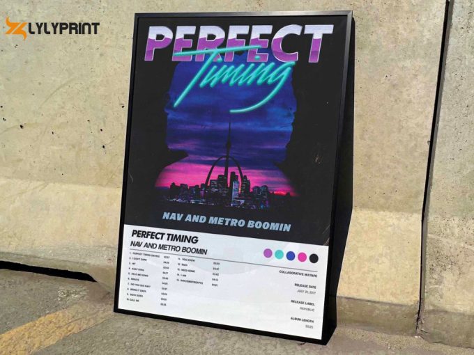 Nav And Metro Boomin &Amp;Quot;Perfect Timing&Amp;Quot; Album Cover Poster #6 1