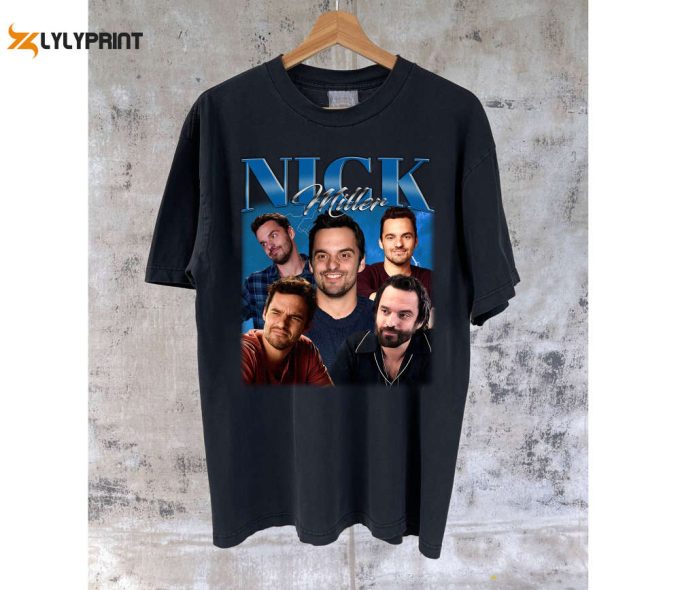 Nick Miller T-Shirt Nick Miller Shirt Nick Miller Tees Nick Miller Sweater Actor T-Shirt Famous T-Shirt Super Star Shirt 1