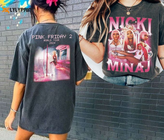 Nicki Minaj Tour 2024 Shirt, Nicki Minaj Rapper 90S Shirt, Nicki Minaj Pink Friday 2 Hoodie, Nicki Minaj Rap Tee, Pink Friday 2 World Tour 1