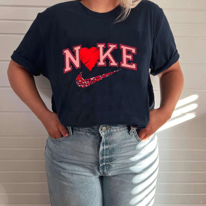 Nke Heart Valentines Shirt, Valentines Day Shirt, Gift For Girlfriend, Gift For Her, Gift For Mom, Couple Tee 5