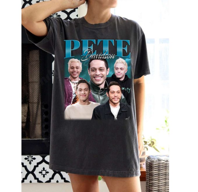 Pete Davidson T-Shirt Pete Davidson Shirt Pete Davidson Tees Pete Davidson Sweater Vintage Movie Vintage Shirt Birthday Gifts 2