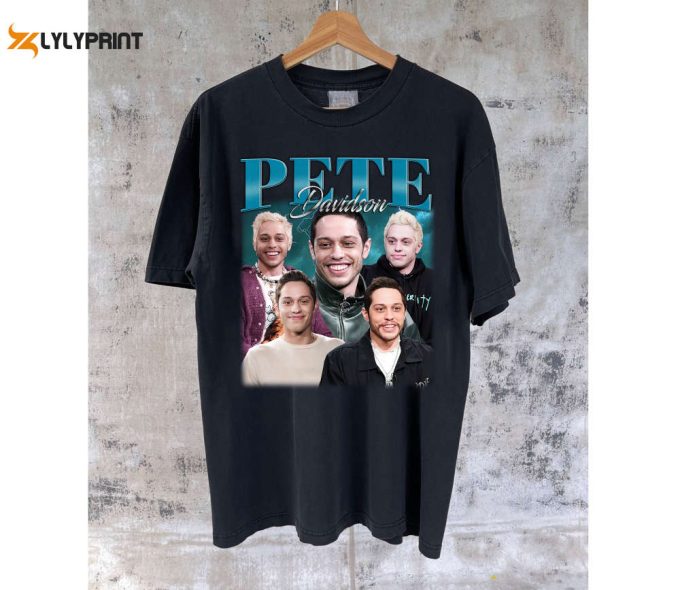 Pete Davidson T-Shirt Pete Davidson Shirt Pete Davidson Tees Pete Davidson Sweater Vintage Movie Vintage Shirt Birthday Gifts 1