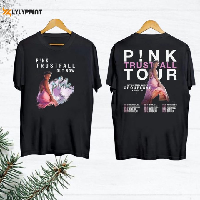 Pink P!Nk Trustfall Tour 2024 Shirt, Pink P!Nk Concert Merch, P!Nk Trustfall Album Shirt, Pink Singer Fan Gift Shirt, Pink P!Nk On Tour 2024 1