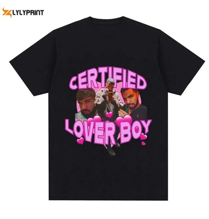 Rapper Drake Certified Lover Boy T Shirts, Hip Hop T-Shirt Hoodie, For Men Women 1