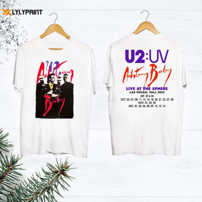 Rock Band U2 Tshirt, U2 Band Fall Tour 2024 Shirt, Achtung Baby Live At Sphere U2 Band Shirt, For Men Women 1