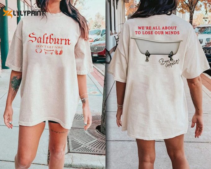 Saltburn Bathtub Shirt, We'Re All About To Lose Our Minds Shirt, Saltburn Hoodie, For Men Women 1