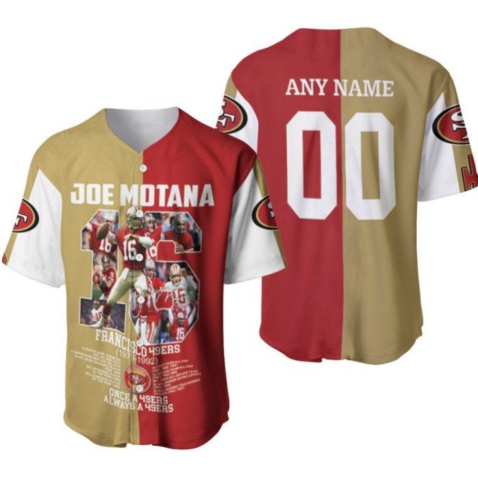 San Francisco 49Ers Joe Motana 16 Once A 49Ers Always A 49Ers Designed Allover Gift With Custom Name Number For 49Ers Fans Baseball Jersey Gifts For Fans 2