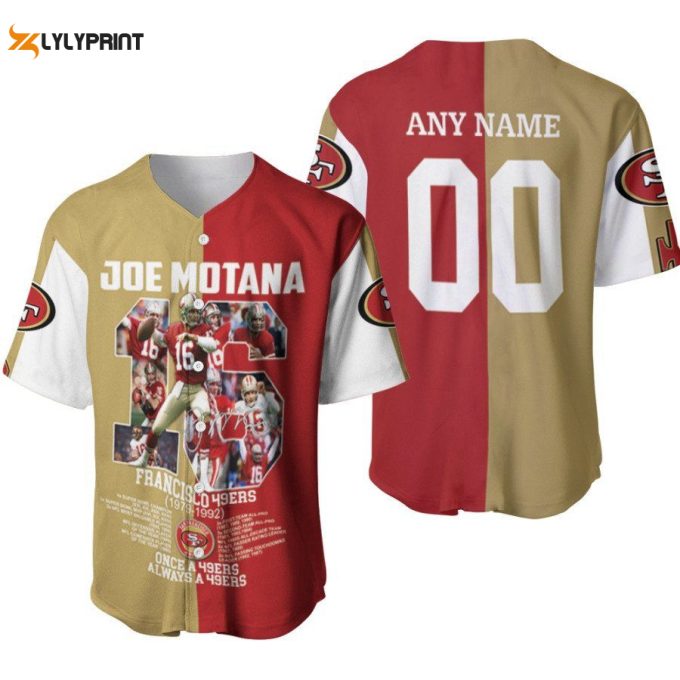 San Francisco 49Ers Joe Motana 16 Once A 49Ers Always A 49Ers Designed Allover Gift With Custom Name Number For 49Ers Fans Baseball Jersey Gifts For Fans 1