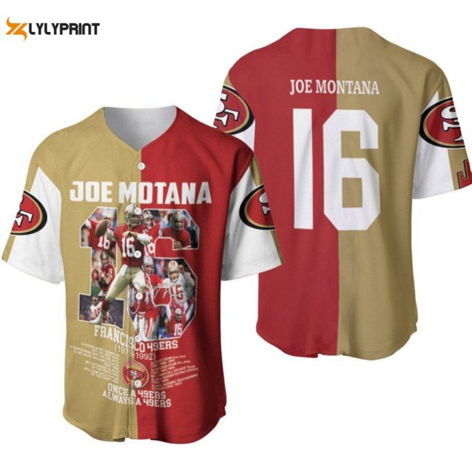 San Francisco 49Ers Joe Motana 16 Once A 49Ers Always A 49Ers Legendary Captain Designed Allover Gift For 49Ers Fans Baseball Jersey Gifts For Fans 1