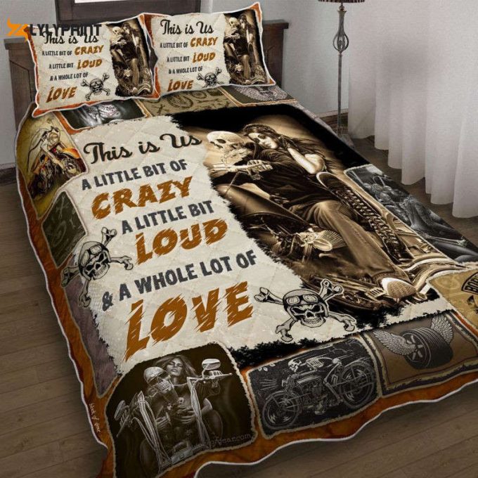 Skeleton Motorcycle Couple This Is Us A Little Bit Of Crazy A Little Bit Loud And A Whole Lot Of Love Quilt Bedding Set 1